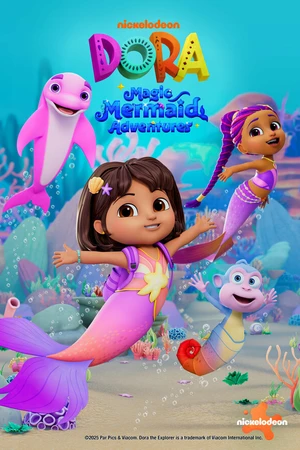Постер к мультфильму Dora: Magic Mermaid Adventures (2025)