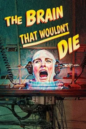 Постер к фильму The Brain That Wouldn't Die (2020)