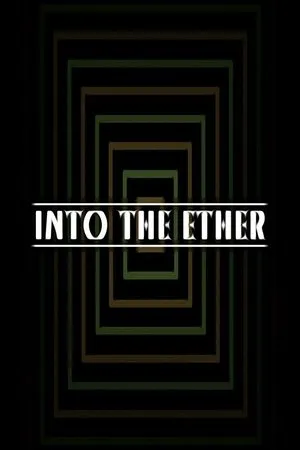 Постер к фильму Into the Ether (2018)