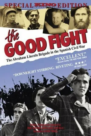 Постер к фильму The Good Fight: The Abraham Lincoln Brigade in the Spanish Civil War (1984)