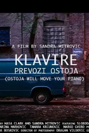 Постер к фильму Ostoja Will Move your Piano (2017)