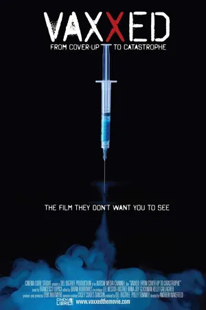 Постер к фильму Vaxxed: From Cover-Up to Catastrophe (2016)