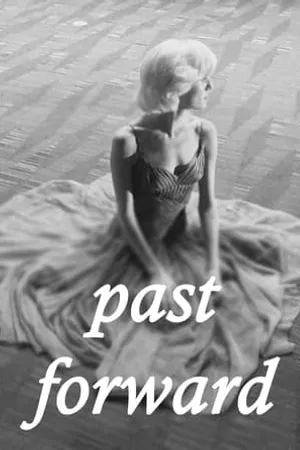 Постер к фильму Past Forward (2016)