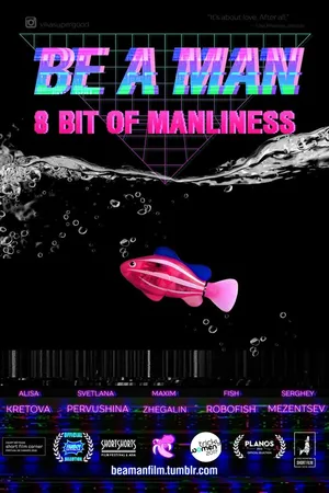 Постер к фильму Be a Man. 8 бит Мужества (2016)