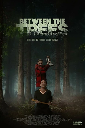 Постер к фильму Between the Trees (2018)