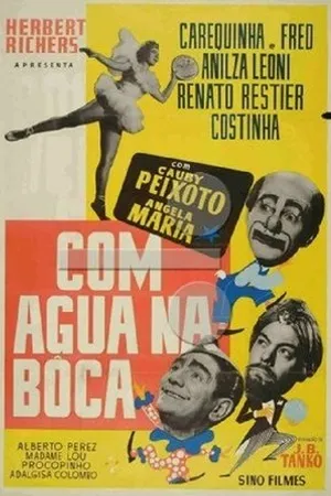 Постер к фильму Com Água na Boca (1956)