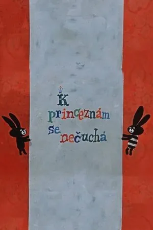 Постер к мультфильму K princeznám se necuchá (1966)