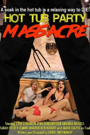 Постер к фильму Hot Tub Party Massacre (2016)