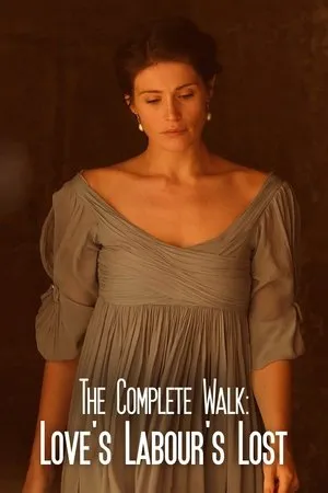 Постер к фильму The Complete Walk: Love's Labour's Lost (2016)