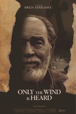 Постер к фильму Only the Wind Is Heard (2017)