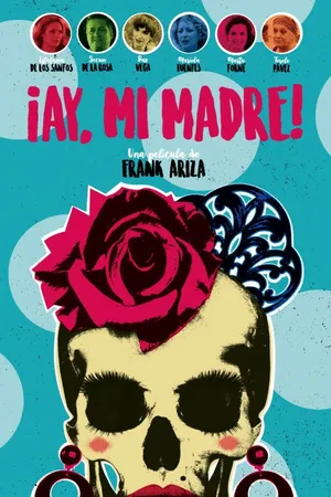 Постер к фильму ¡Ay, mi madre! (2019)