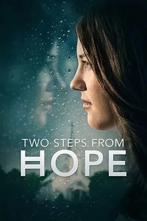 Постер к фильму Two Steps from Hope (2017)