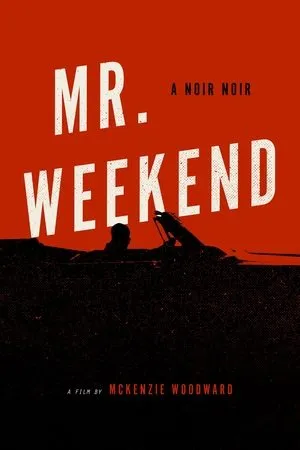 Постер к фильму Mr. Weekend (2020)