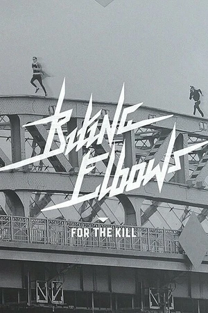 Постер к фильму Biting Elbows: For the Kill (2016)