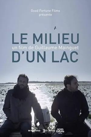 Постер к фильму Le milieu d'un lac (2017)