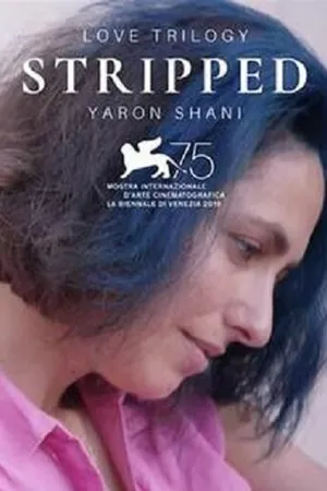 Постер к фильму Love Trilogy: Stripped (2018)