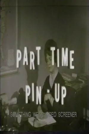 Постер к фильму Part Time Pin Up (1967)
