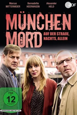 Постер к фильму München Mord - Auf der Straße, nachts, allein (2017)