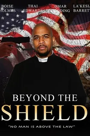 Постер к фильму Beyond the Shield (2017)