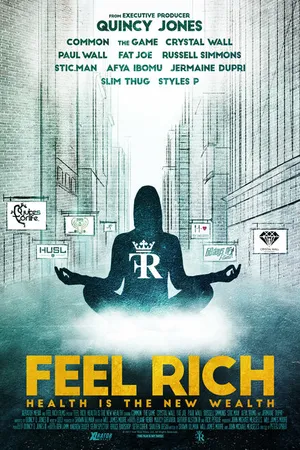 Постер к фильму Feel Rich: Health Is the New Wealth (2017)
