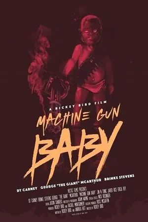 Постер к фильму Machine Gun Baby (2018)