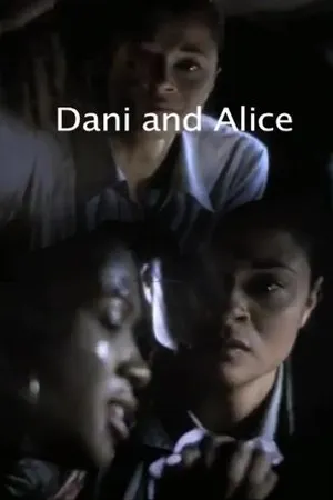 Постер к фильму Dani and Alice (2005)