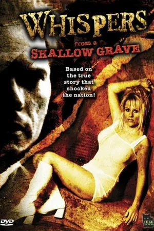 Постер к фильму Whispers from a Shallow Grave (2006)