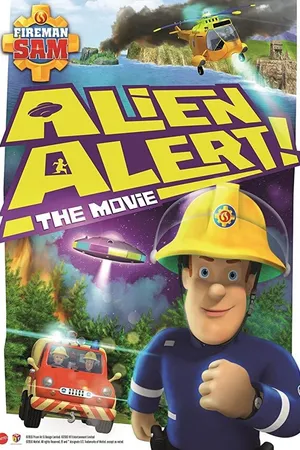 Постер к мультфильму Fireman Sam: Alien Alert! The Movie (2016)