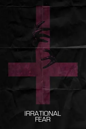 Постер к фильму Irrational Fear (2017)