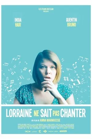 Постер к фильму Lorraine ne sait pas chanter (2017)