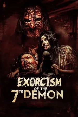Постер к фильму Exorcism of the 7th Demon (2017)