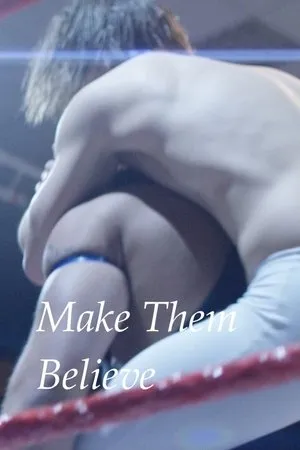 Постер к фильму Make Them Believe (2016)