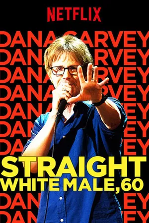 Постер к фильму Dana Carvey: Straight White Male, 60 (2016)