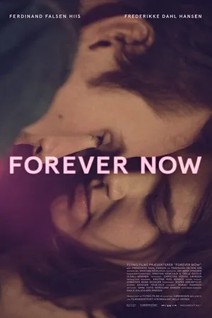 Постер к фильму Forever Now (2017)