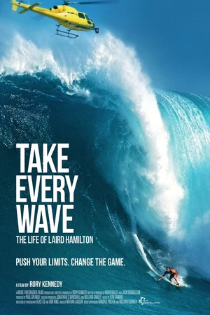 Постер к фильму Take Every Wave: The Life of Laird Hamilton (2017)