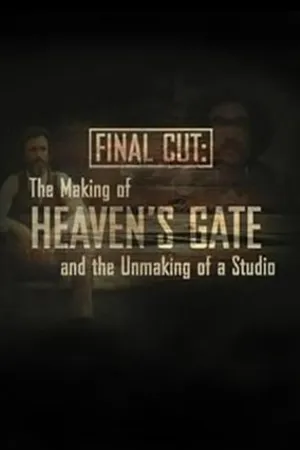 Постер к фильму Final Cut: The Making and Unmaking of Heaven's Gate (2004)