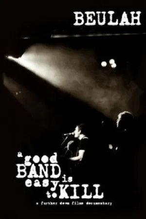 Постер к фильму A Good Band Is Easy to Kill (2005)