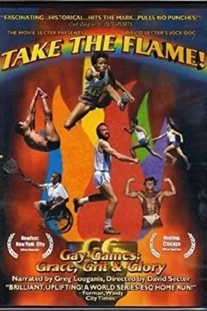 Постер к фильму Take the Flame! Gay Games: Grace, Grit, and Glory (2005)