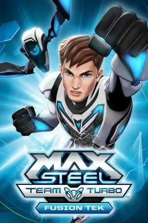 Постер к мультфильму Max Steel Team Turbo: Fusion Tek (2016)