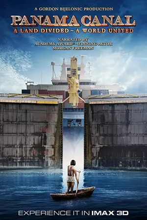 Постер к фильму Panama Canal in 3D a Land Divided a World United (2019)