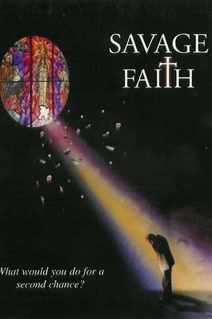 Постер к фильму Savage Faith (2004)