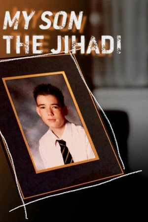 Постер к фильму My Son the Jihadi (2015)