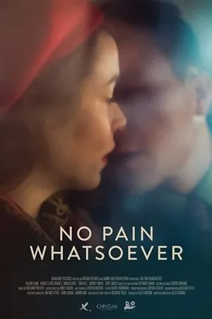 Постер к фильму No Pain Whatsoever (2018)