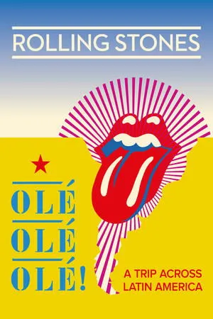 Постер к фильму The Rolling Stones Olé, Olé, Olé!: A Trip Across Latin America (2016)