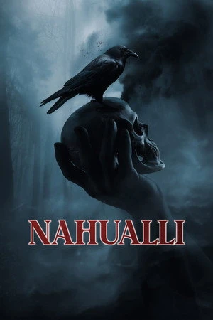 Постер к фильму Nahualli (2025)