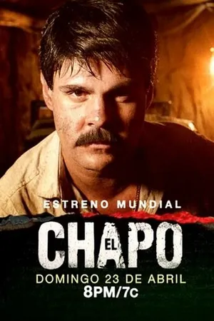 Постер к сериалу Эль Чапо (2017 - 2018)