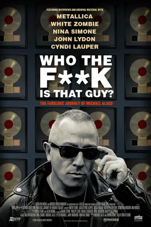 Постер к фильму Who the Fuck is That Guy? The Fabulous Journey of Michael Alago (2017)