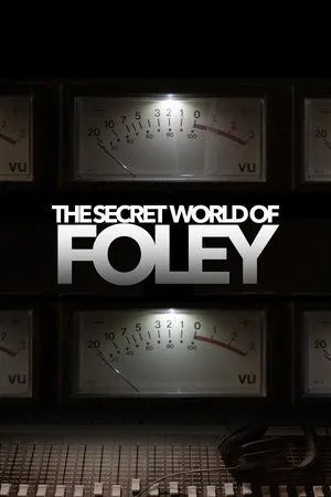 Постер к фильму The Secret World of Foley (2014)