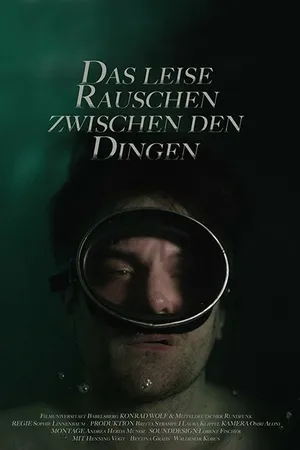 Постер к фильму Das leise Rauschen zwischen den Dingen (2017)