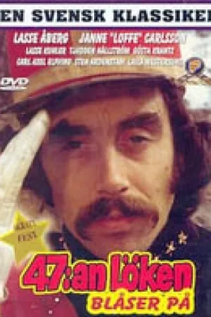 Постер к фильму 47:an Löken blåser på! (1972)